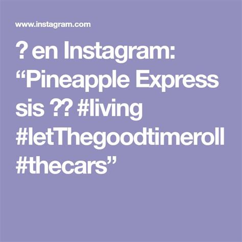 🐰 En Instagram Pineapple Express Sis 🌈🍍 Living Letthegoodtimeroll