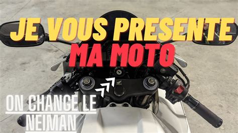 JE VOUS PRESENTE MA MOTO Et On Change Le Neiman YouTube