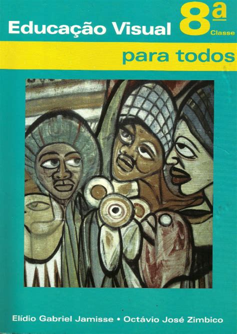 Livro De Educação Visual 8ª Classe [enm] Moçambique Livros And Pdf