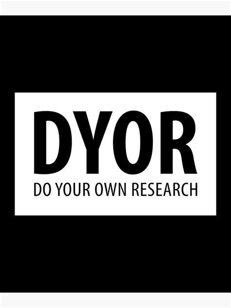 Dyor Do Your Own Research Poster For Sale By Tobyel Redbubble