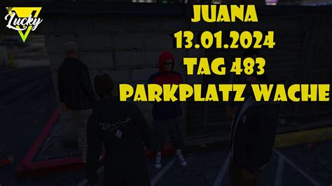 LuckyV GTA RP Juana Parkplatz Wache Tag 483 YouTube