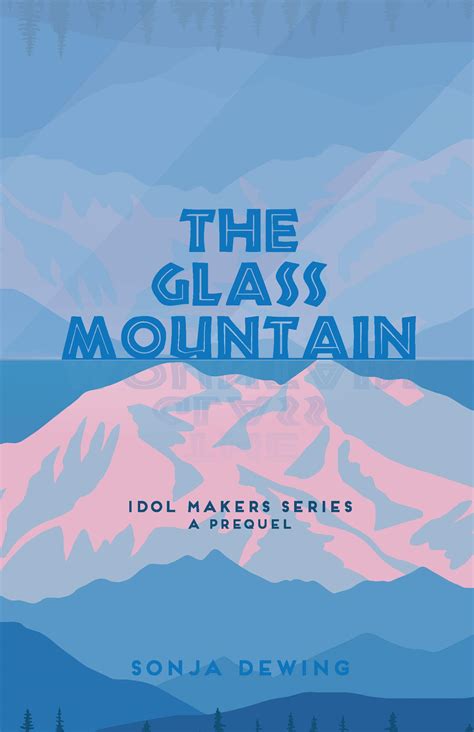 The Glass Mountain A Page Turning Adventure Short Story By Sonja