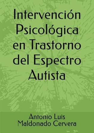 Intervención Psicológica en Trastorno del Espectro Autista Spanish