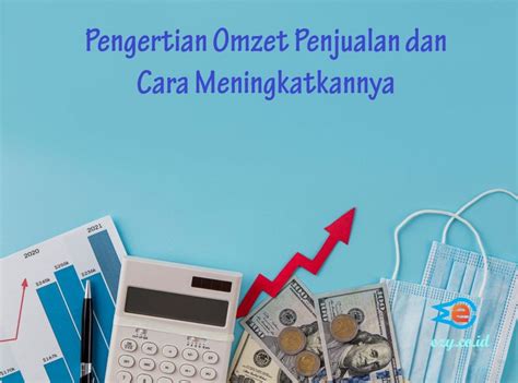 Pengertian Omzet Penjualan Dan Cara Meningkatkannya Jasa Website Bandung