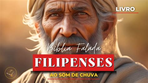 LIVRO DE FILIPENSES Novo Testamento Bíblia Falada ao Som de Chuva