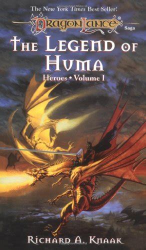 The Legend Of Huma V 1 Dragonlance Heroes Knaak Richard A