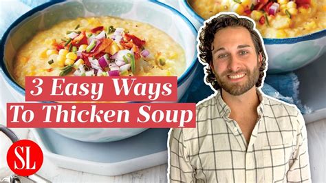 3 Ways To Thicken Any Soup To The Right Consistency Tips From The Southern Living Test Kitchen