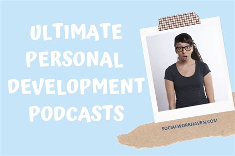 Ultimate Personal Development Podcasts | Social Work Haven