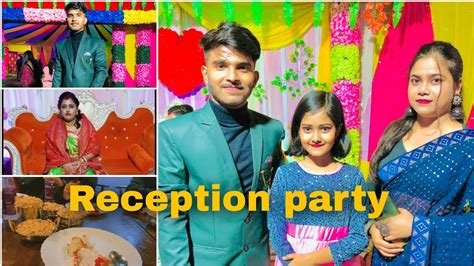 Dada R Reception Party দাদার বৌভাত এ গিয়ে অনেক মজা করলাম 💞