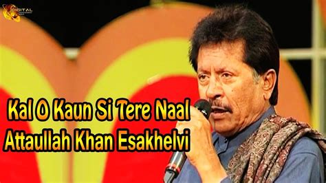 Kal O Kaun Si Tere Naal Audio Visual Superhit Attaullah Khan