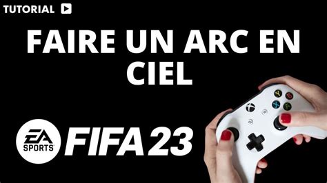 Comment Faire Un Arc En Ciel Sur Fifa Xbox Youtube