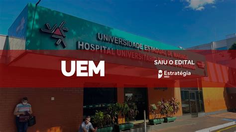 Uem 2025 Confira O Edital Do Processo Seletivo De Residência Médica