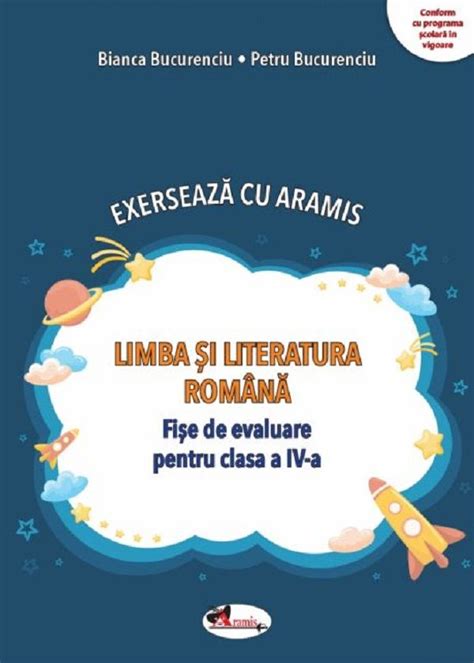 Exerseaza Cu Aramis Limba Si Literatura Romana Fise De Evaluare