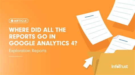 Where Did All The Reports Go In Google Analytics 4 Exploration Reports