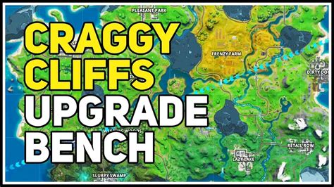 Weapon Upgrade Bench Craggy Cliffs Fortnite YouTube