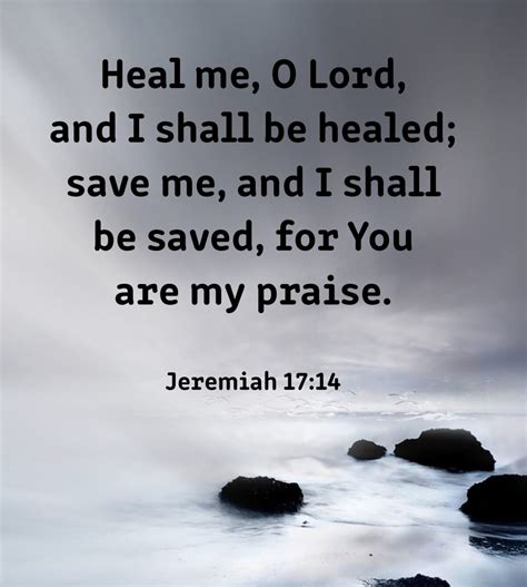 Jeremiah 1714 Heal Me O Lord Listen To Or Read Gnt Uplifting