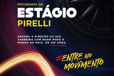 Programa De Est Gio Da Pirelli Abre Inscri Es Portal Mx Brasil