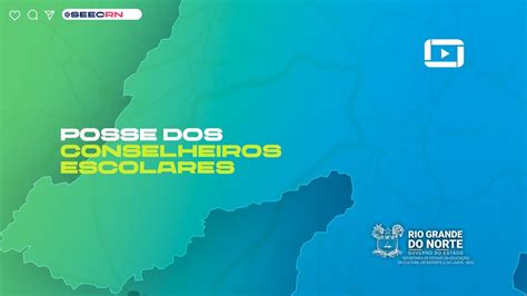 Posse Dos Conselheiros Escolares Seec Rio Grande Do Norte Youtube