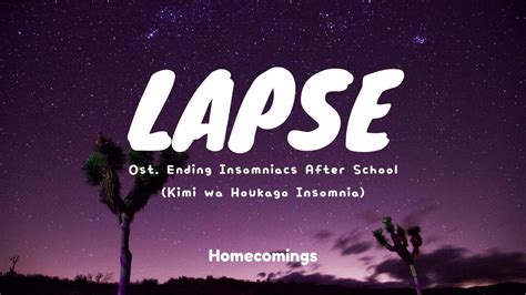 Lapse Homecomings Lyric Ost Ending Song Insomniacs After School