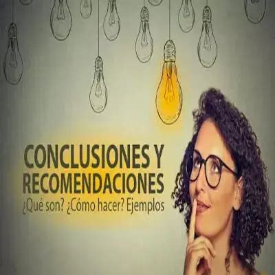 Ejemplos De Conclusiones Y Recomendaciones De Un Proyecto Elyex