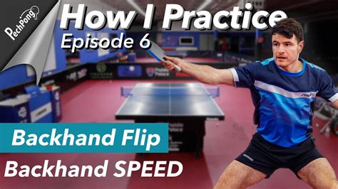 Improve Backhand Speed Short Backhand Flips And More Youtube