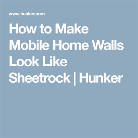 How To Make Mobile Home Walls Look Like Sheetrock Hunker Mobile