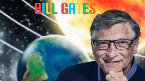 Bill Gates Quiere Tapar El Sol Con Un Dedo Youtube