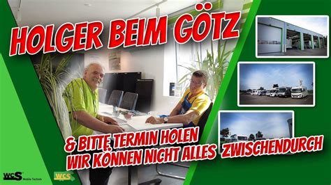 Holger beim Götz Bitte Termin holen wir können nicht alles