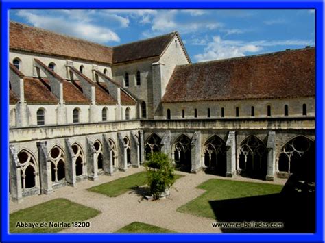 L ABBAYE DE NOIRLAC A BRUERE ALLICHAMPS 18200