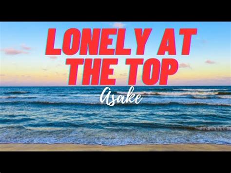 Asake Lonely At The Top Lyrics Lakersandzie YouTube