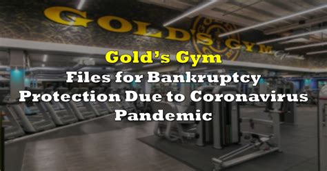 Golds Gym Files For Bankruptcy Protection Due To Coronavirus Pandemic