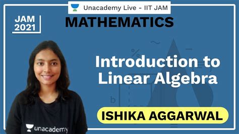 Introduction To Linear Algebra Iit Jam Ishika Aggarwal Jam 2021