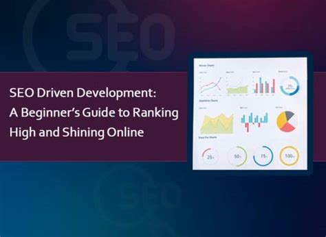 Seo Driven Development A Beginner S Guide To Ranking High And Shining