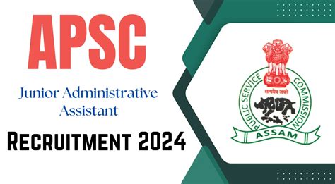 APSC Junior Administrative Assistant Recruitment 2024 Apply Online