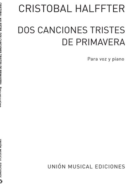 Dos Canciones Tristes De Primavera Voice Piano By Cristobal Halffter Voice Solo Sheet