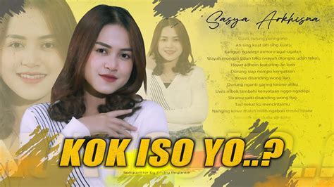 Sasya Arkhisna Kok Iso Yo Official Live Music Sa Music Youtube