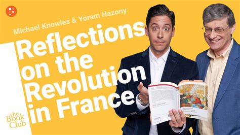 Yoram Hazony Reflections On The Revolution In France By Edmund Burke