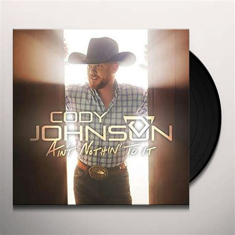 Cody Johnson AIN'T NOTHIN' TO IT Vinyl Record