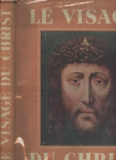 Le visage du Christ précédé de Jésus était il beau par François