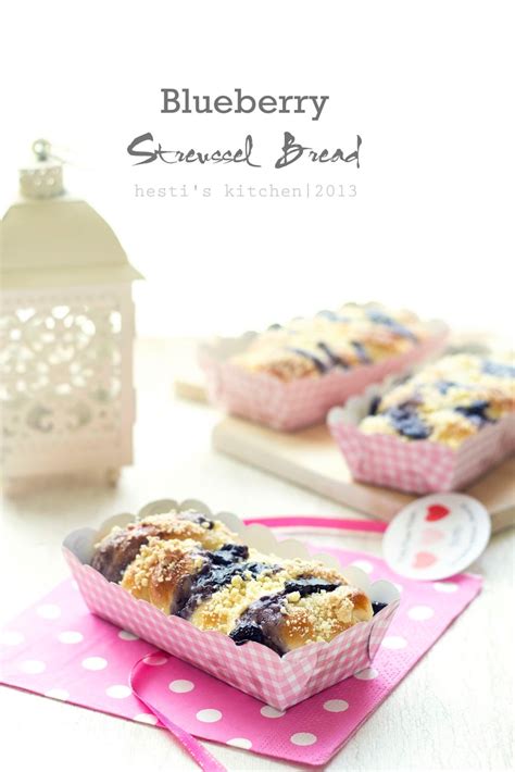 HESTI S KITCHEN Yummy For Your Tummy Blueberry Streussel Bread