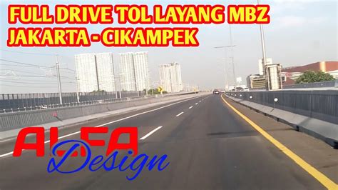 FULL DRIVE TOL LAYANG MBZ II JAKARTA CIKAMPEK YouTube