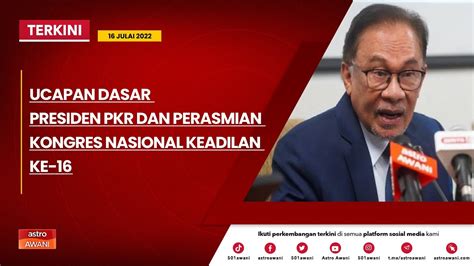 Langsung Ucapan Dasar Presiden Pkr Dan Perasmian Kongres Nasional