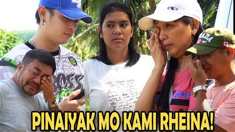 Part Pinaiyak Mo Kami Rheina Ang Pagpapaalam Youtube