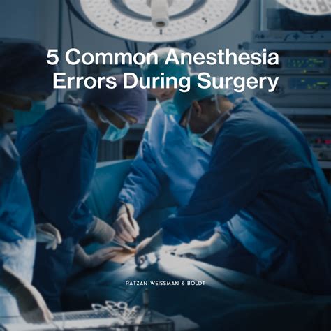 5 Common Anesthesia Errors During Surgery To Watch Out For