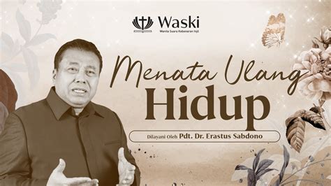 MENATA ULANG HIDUP WANITA SURGAWI BAG 56 Pdt Dr Erastus Sabdono