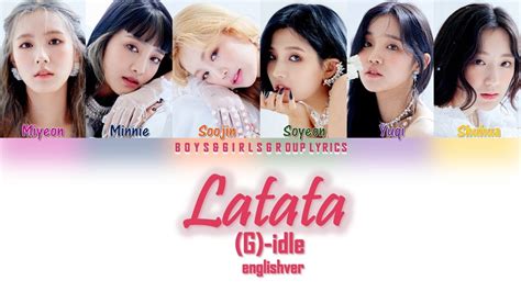 G Idle Latata English Ver Color Coded Lyrics Han Rom