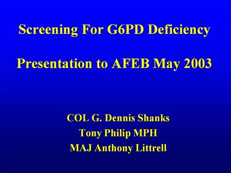 Ppt Screening For G6pd Deficiency Presentation To Afeb May 2003 Powerpoint Presentation Id