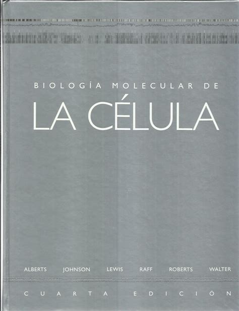 BIOLOGIA MOLECULAR DE LA CELULA C CD 4ª Edición de Bruce Alberts