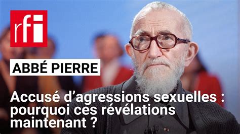 France Labb Pierre Accus Dagressions Sexuelles Pourquoi Ces