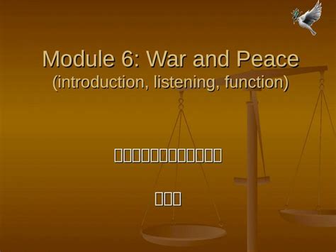 Ppt Module War And Peace Introduction Listening Function